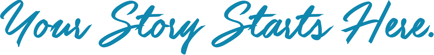 Your Story Starts Here.